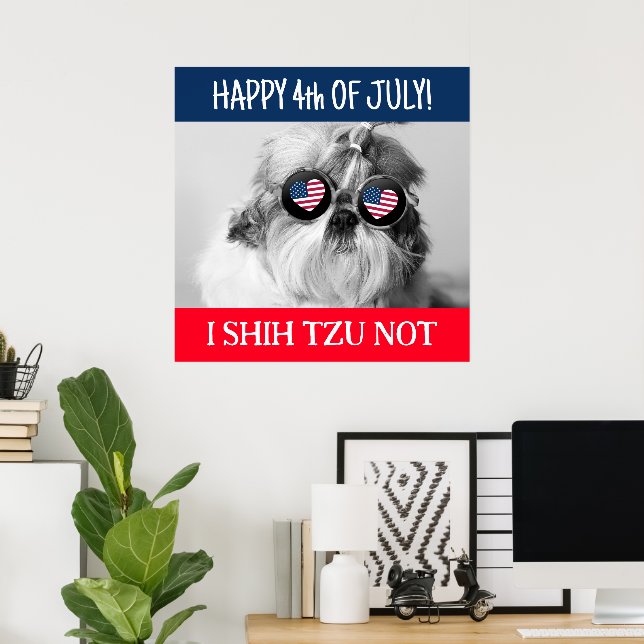 Happy 4th of July i shih tzu not dog USA flag Wall Poster (Home Office)