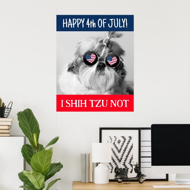 Happy 4th of July i shih tzu not dog USA flag Wall Poster (Home Office)