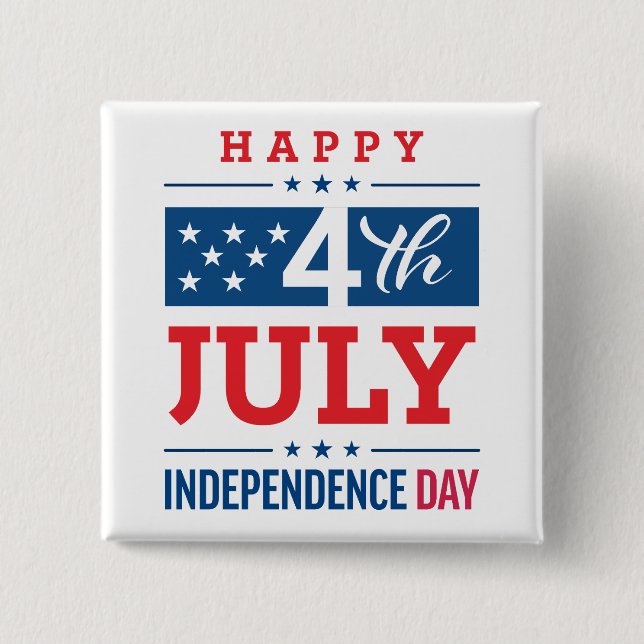 Happy 4th of July Independence Day  2 Inch Square Button (Front)