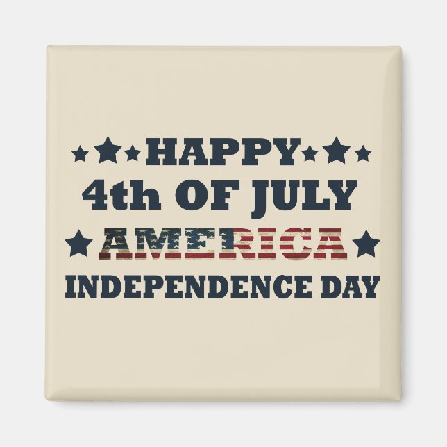 Happy 4th of july independence day America Magnet (Front)