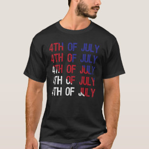 Happy 4th Of July Independence Day Patriot Flag Am T-Shirt