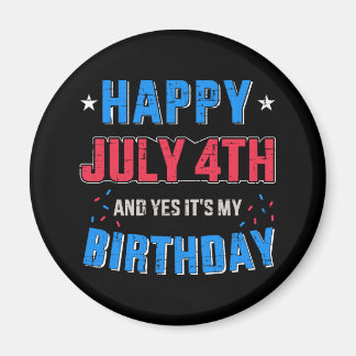Happy 4th of July it's birthday Independence day Magnet