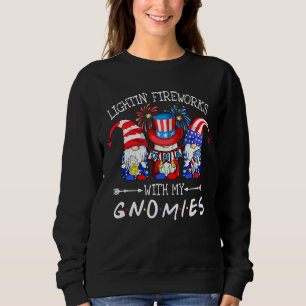 Happy 4th Of July Lightin' Fireworks With My Gnome Sweatshirt