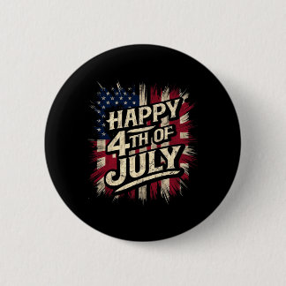 Happy 4th Of July Patriotic Aamerican Flag 4th Of 2 Inch Round Button