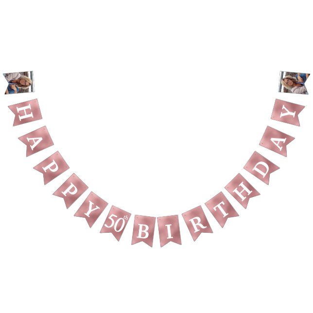 Happy 50th Birthday Photo Rose Gold Foil  Bunting Flags (All)