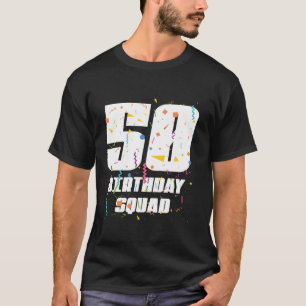 Happy 50th Birthday Squad Happy 50 Year Old Birthd T-Shirt