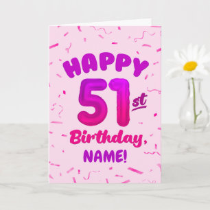 Happy 51st Birthday Card with Custom Name
