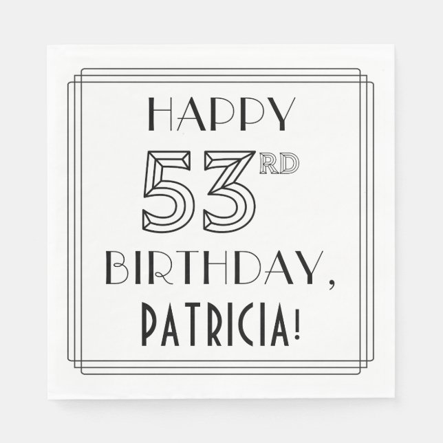 HAPPY 53RD BIRTHDAY; Art Deco Style; Custom Name Napkin (Front)