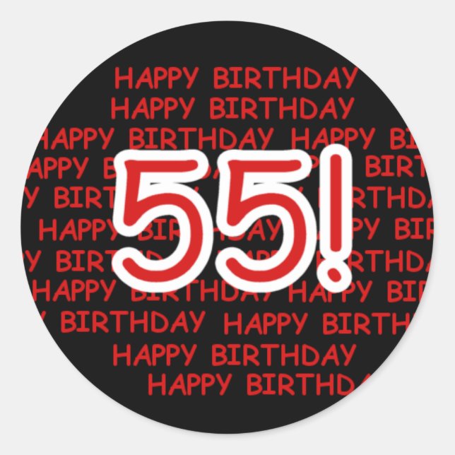 Happy 55th Birthday Classic Round Sticker (Front)
