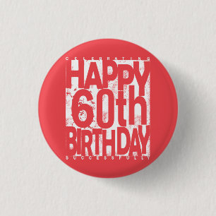 Happy 60th Birthday Celebration 1 Inch Round Button