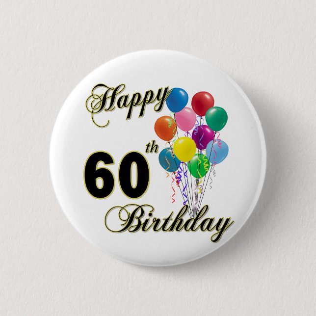 Happy 60th Birthday Gifts and Birthday Apparel 2 Inch Round Button (Front)