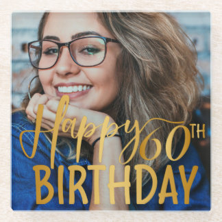 Happy 60th Birthday Script Personalized Photo Glass Coaster