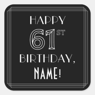 HAPPY 61ST BIRTHDAY; Art Deco Style; Custom Name Square Sticker
