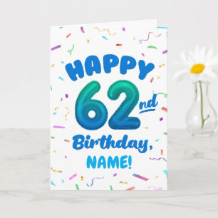 Happy 62nd Birthday Card with Custom Name