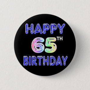 Happy 65th Birthday in Balloon Font 2 Inch Round Button