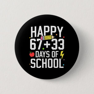 Happy 67 33 Days Of School 100th Day Of School Kid 2 Inch Round Button