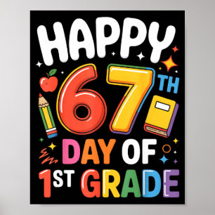 Happy 67 Day Of 1st Grade I Survived 67 Days Of Sc Poster