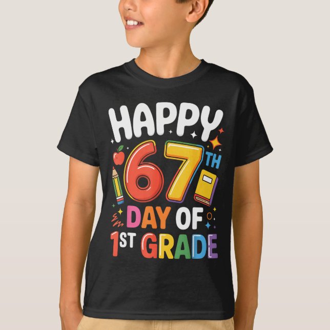 Happy 67 Day Of 1st Grade I Survived 67 Days Of Sc T-Shirt (Front)