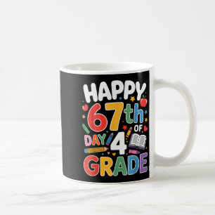 Happy 67 Day Of 4 Grade I Survived 67 Days Of Scho Coffee Mug