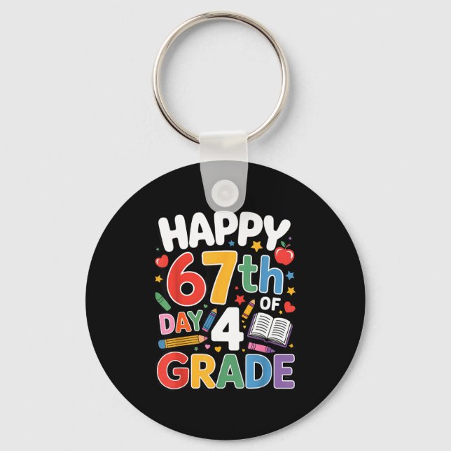 Happy 67 Day Of 4 Grade I Survived 67 Days Of Scho Keychain (Front)