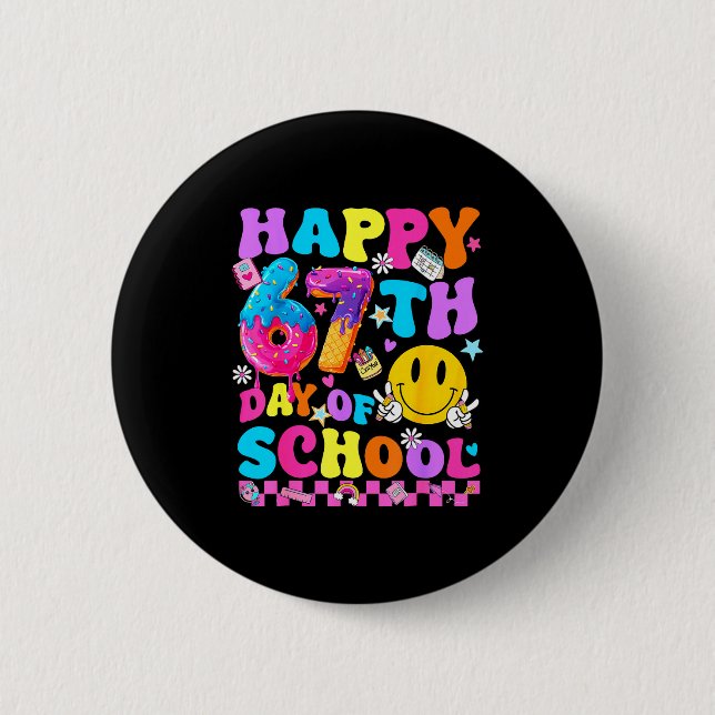 Happy 67 Days Of School 67th Day Smarter Six Seven 2 Inch Round Button (Front)