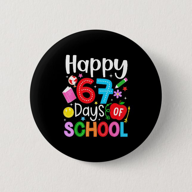 Happy 67 Days Of School Funny Six Seven Meme Teach 2 Inch Round Button (Front)