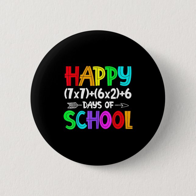 Happy 67 Days Of School Math Teacher Students Six  2 Inch Round Button (Front)