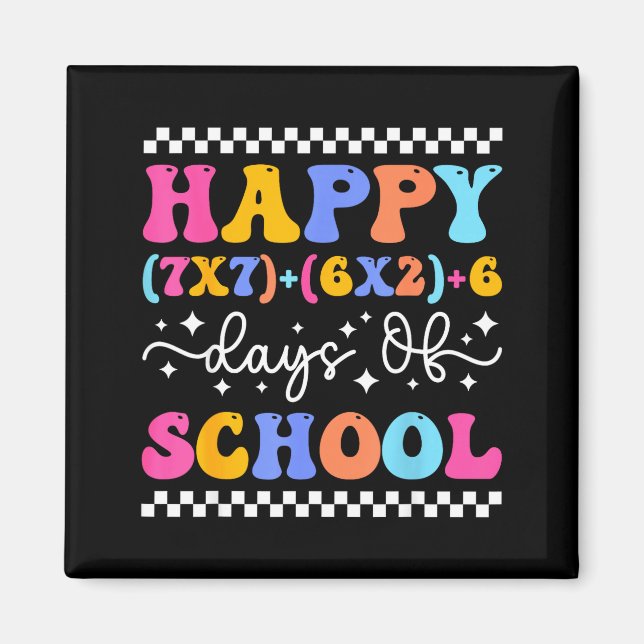 Happy 67 Days Of School Math Teacher Students Six  Magnet (Front)