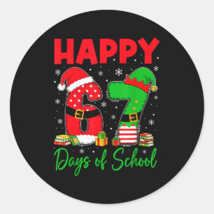 Happy 67 Days Of School Six Seven 67 Christmas San Classic Round Sticker