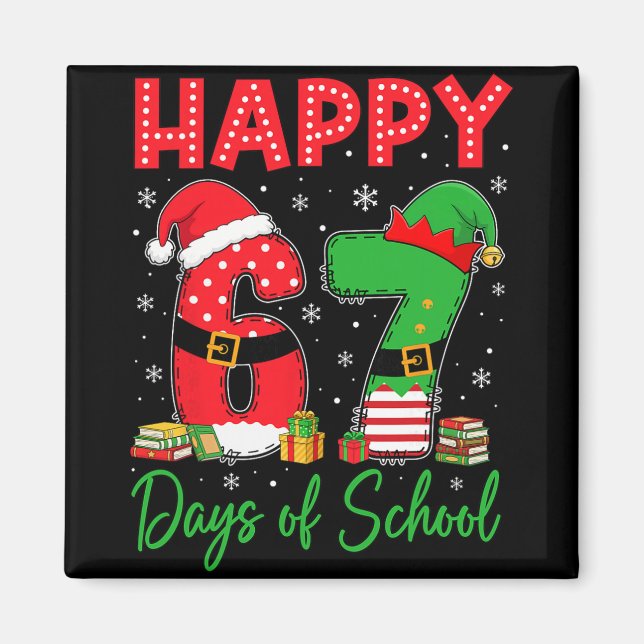 Happy 67 Days Of School Six Seven 67 Christmas San Magnet (Front)