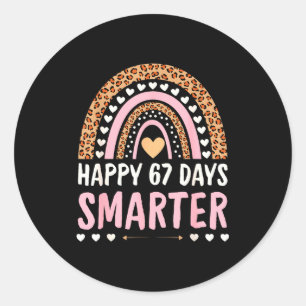 Happy 67 Days Smarter 67th Day Of School Rainbow G Classic Round Sticker