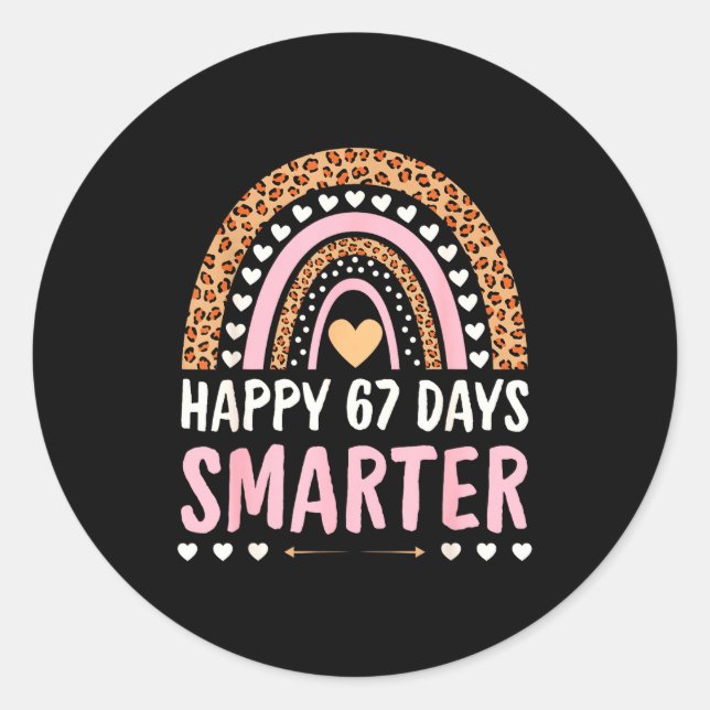 Happy 67 Days Smarter 67th Day Of School Rainbow G Classic Round Sticker (Front)