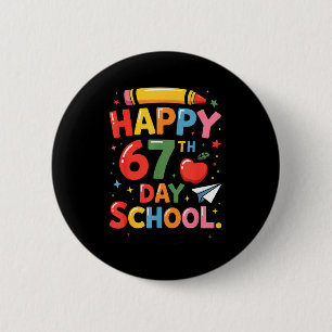 Happy 67 Th Day Of School - I Survived 67 Days Of 2 Inch Round Button