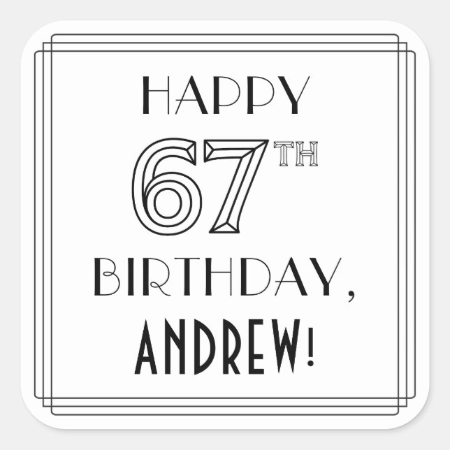 HAPPY 67TH BIRTHDAY, Art Deco Style, Custom Name Square Sticker (Front)