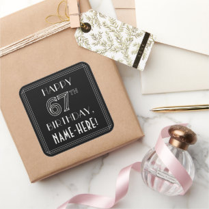 HAPPY 67TH BIRTHDAY; Art Deco Style; Custom Name Square Sticker