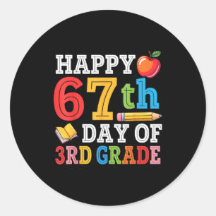 Happy 67th Day Of 3rd Grade Teacher Student 67 Day Classic Round Sticker