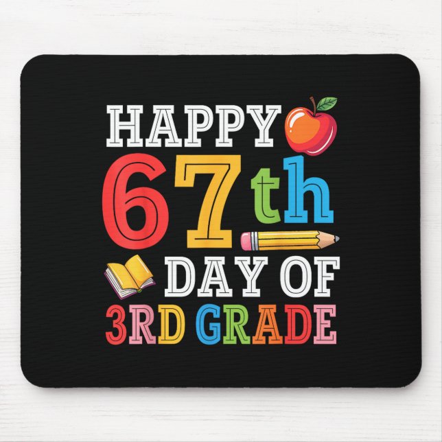 Happy 67th Day Of 3rd Grade Teacher Student 67 Day Mouse Pad (Front)