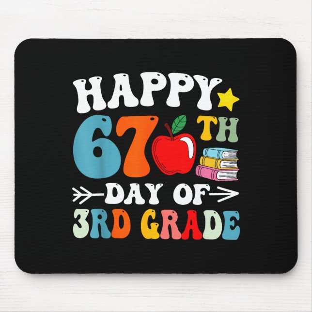 Happy 67th Day Of 3rd Grade Teachers 67 Days Of Sc Mouse Pad (Front)