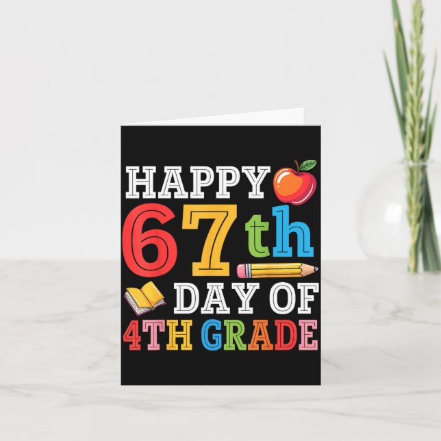 Happy 67th Day Of 4th Grade Teacher Student 67 Day Card (Front)