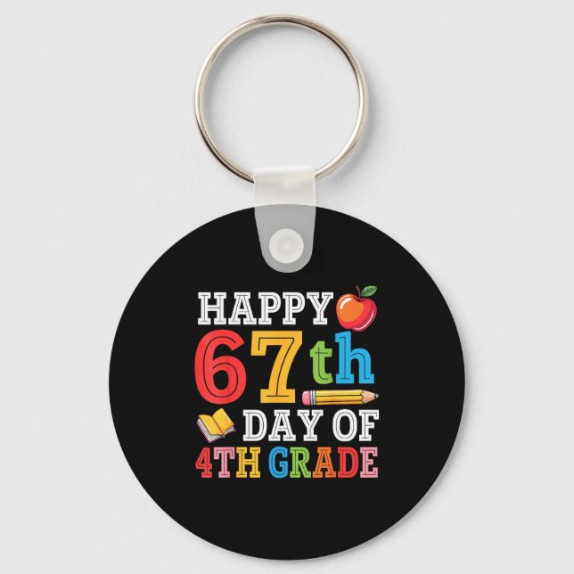 Happy 67th Day Of 4th Grade Teacher Student 67 Day Keychain (Front)