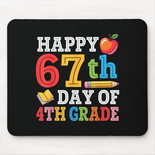 Happy 67th Day Of 4th Grade Teacher Student 67 Day Mouse Pad (Front)