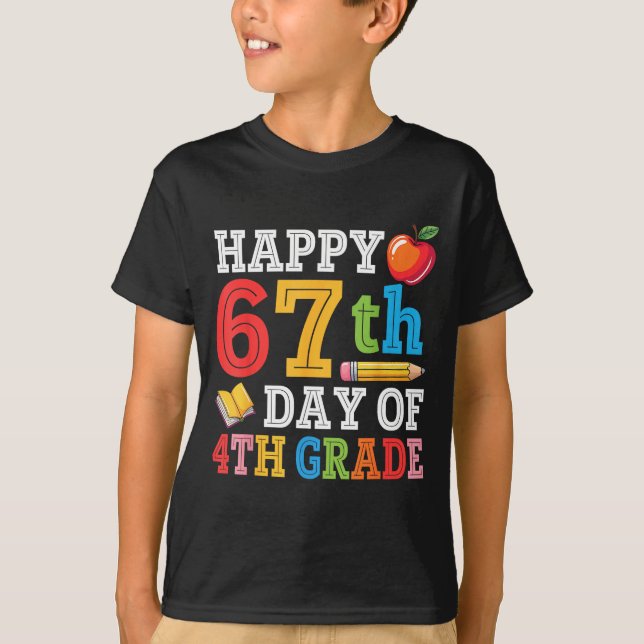 Happy 67th Day Of 4th Grade Teacher Student 67 Day T-Shirt (Front)
