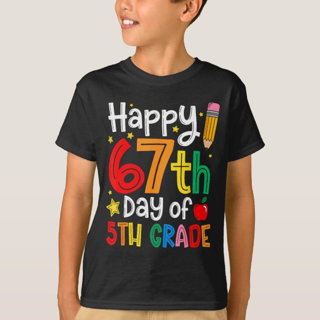 Happy 67th Day Of 5th Grade Teacher Student Six Se T-Shirt (Front)