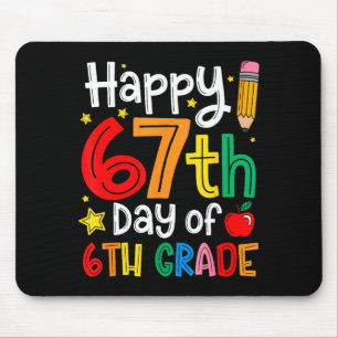Happy 67th Day Of 6th Grade Teacher Student Six Se Mouse Pad