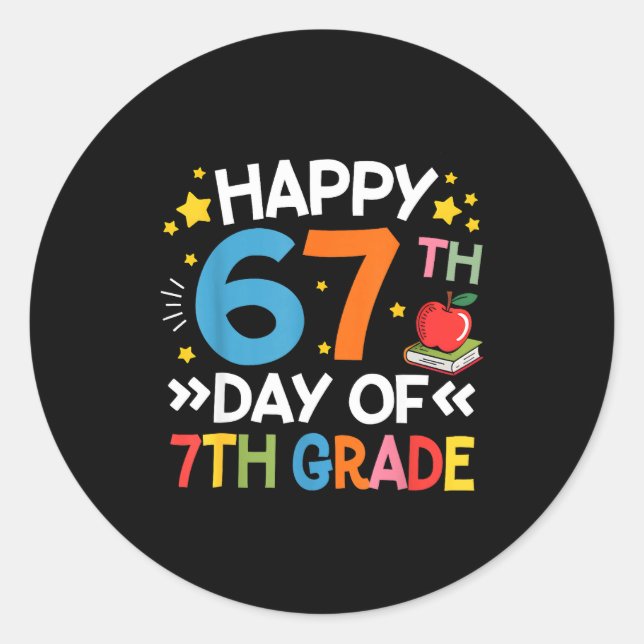 Happy 67th Day Of 7th Grade Teachers 67 Days Of Sc Classic Round Sticker (Front)