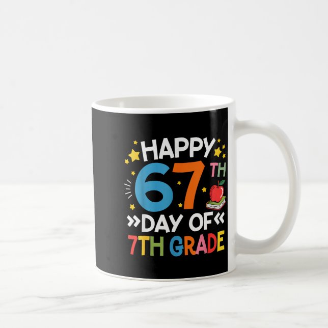 Happy 67th Day Of 7th Grade Teachers 67 Days Of Sc Coffee Mug (Right)