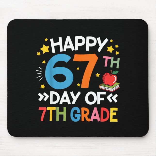 Happy 67th Day Of 7th Grade Teachers 67 Days Of Sc Mouse Pad (Front)