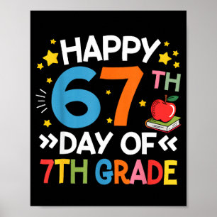 Happy 67th Day Of 7th Grade Teachers 67 Days Of Sc Poster