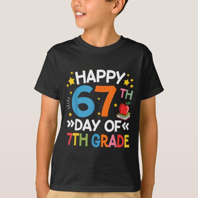 Happy 67th Day Of 7th Grade Teachers 67 Days Of Sc T-Shirt (Front)