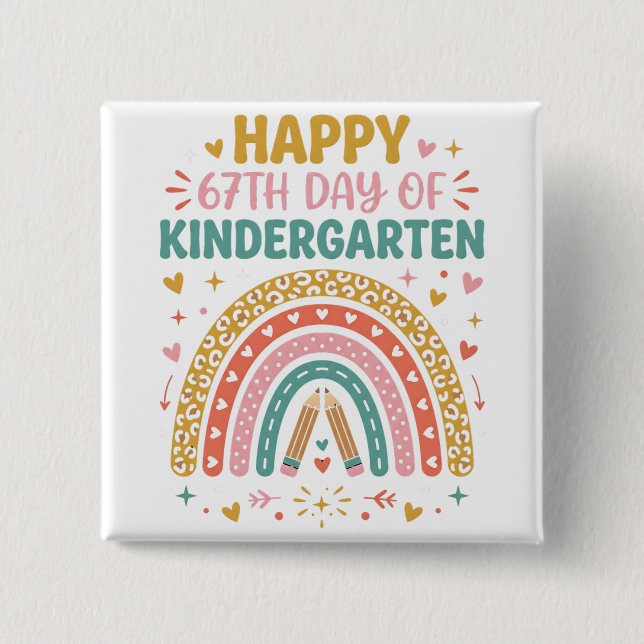 Happy 67th Day of Kindergarten Teacher Rainbow 2 Inch Square Button (Front)